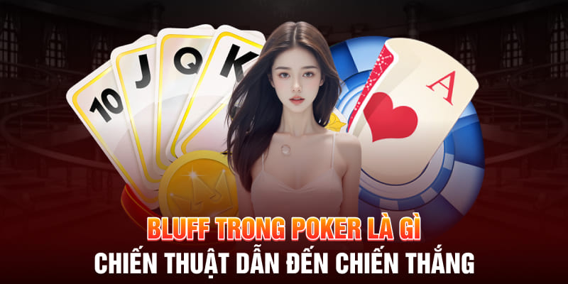 bluff trong poker la gi